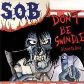 SOB : Don't Be Swindle